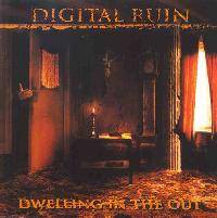 Digital Ruin : Dwelling In The Out